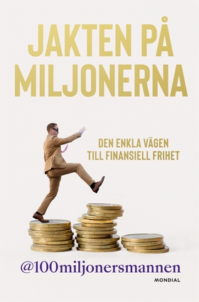 Jakten på miljonerna (e-bok) av 100miljonersman