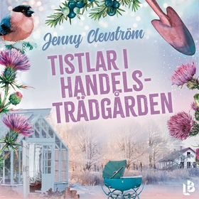 Tistlar i handelsträdgården (ljudbok) av Jenny 