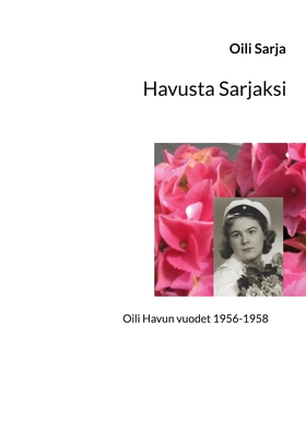 Havusta Sarjaksi (e-bok) av Oili Sarja