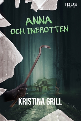 Anna och inbrotten (e-bok) av Kristina Grill
