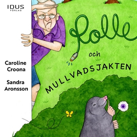 Rolle och mullvadsjakten (ljudbok) av Caroline 