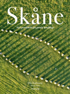 Skåne - nya perspektiv på gamla landskap (e-bok