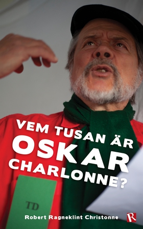 Vem tusan är Oskar Charlonne? (e-bok) av Robert