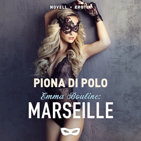 Emma Bouline: Marseille (ljudbok) av Piona di P