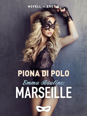 Emma Bouline: Marseille (e-bok) av Piona di Pol