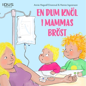 En dum knöl i mammas bröst (ljudbok) av Annie H