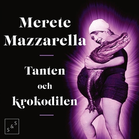 Tanten och krokodilen (ljudbok) av Merete Mazza