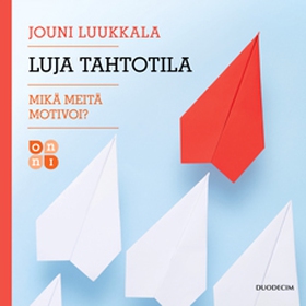 Luja tahtotila (ljudbok) av Jouni Luukkala