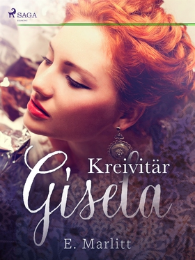 Kreivitär Gisela (e-bok) av E. Marlitt