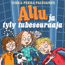 Allu ja tyly tubeseuraaja (ljudbok) av Jukka-Pe