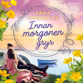 Innan morgonen gryr (ljudbok) av Anna Lönnqvist