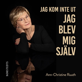 Jag kom inte ut - jag blev mig själv (ljudbok)