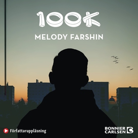 100K (ljudbok) av Melody Farshin