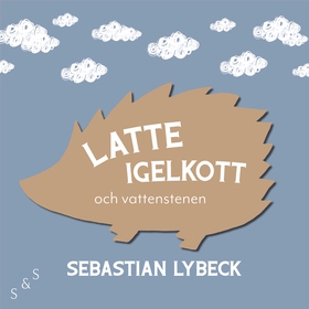 Latte Igelkott och vattenstenen (ljudbok) av Se