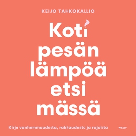 Kotipesän lämpöä etsimässä. Kirja vanhemmuudest