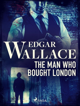 The Man Who Bought London (e-bok) av Edgar Wall