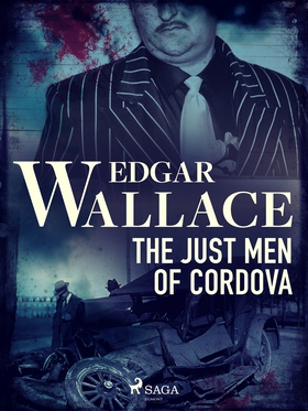 The Just Men of Cordova (e-bok) av Edgar Wallac