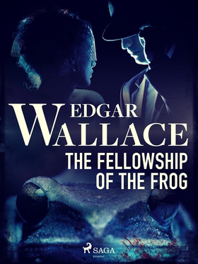 The Fellowship of the Frog (e-bok) av Edgar Wal