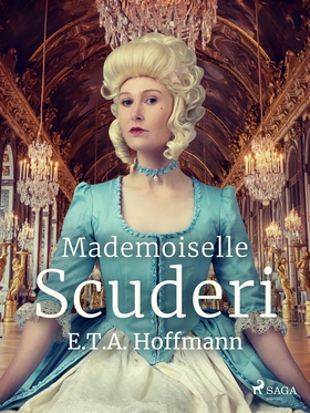 Mademoiselle Scuderi (e-bok) av E.T.A. Hoffmann