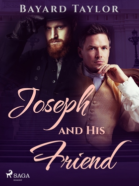 Joseph and His Friend (e-bok) av Bayard Taylor