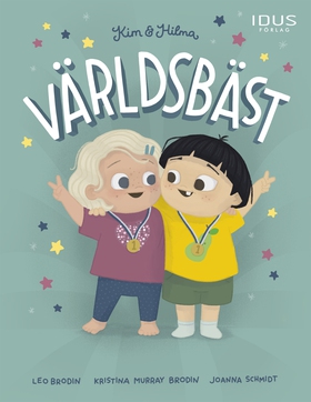 Kim & Hilma : Världsbäst (e-bok) av Kristina Mu