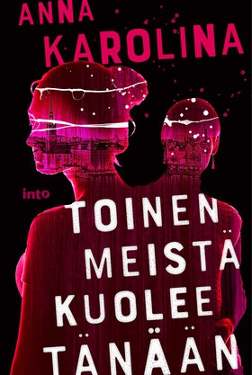 Toinen meistä kuolee tänään (e-bok) av Anna Kar