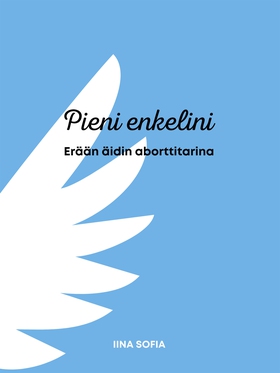 Pieni enkelini: Erään äidin aborttitarina (e-bo