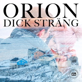 Orion (ljudbok) av Dick Sträng