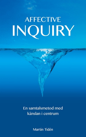 Affective Inquiry: - En samtalsmetod med känsla