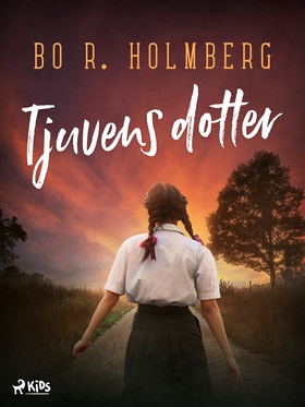 Tjuvens dotter (e-bok) av Bo R. Holmberg