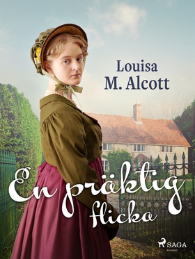 En präktig flicka (e-bok) av Louisa May Alcott