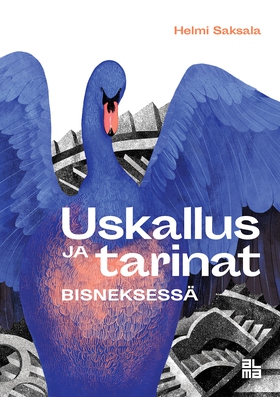 Uskallus ja tarinat bisneksessä (e-bok) av Helm