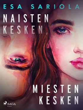 Naisten kesken, miesten kesken (e-bok) av Esa S