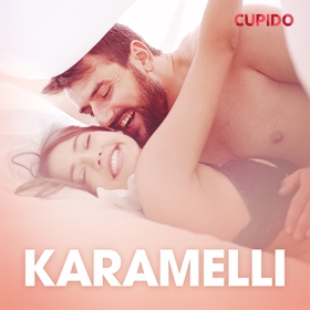 Karamelli – eroottinen novelli (ljudbok) av Cup
