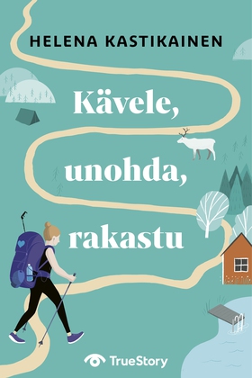 Kävele, unohda, rakastu (e-bok) av Helena Kasti
