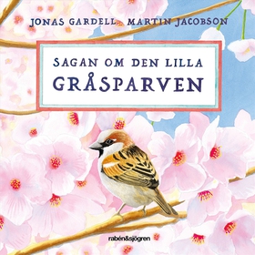 Sagan om den lilla gråsparven (ljudbok) av Jona