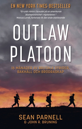 Outlaw platoon : 16 månader av brutala strider,