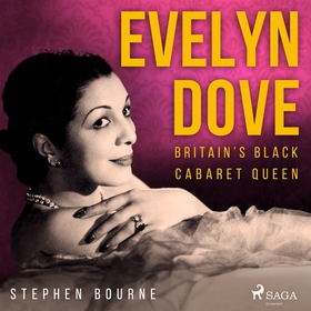 Evelyn Dove: Britain’s Black Cabaret Queen (lju