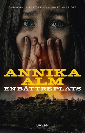 En bättre plats (e-bok) av Annika Alm