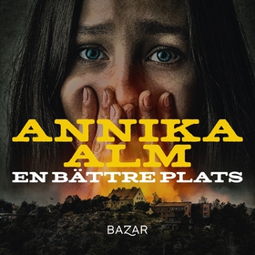 En bättre plats (ljudbok) av Annika Alm