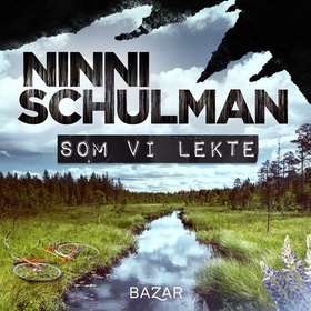 Som vi lekte (ljudbok) av Ninni Schulman