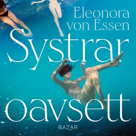 Systrar oavsett (ljudbok) av Eleonora von Essen