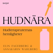 Hudnära : hudterapeuternas hemligheter