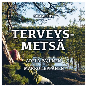Terveysmetsä (ljudbok) av Adela Pajunen, Marko 