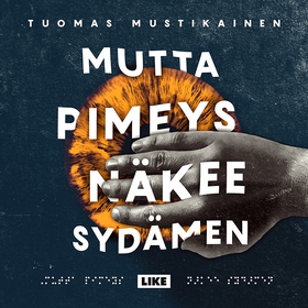 Mutta pimeys näkee sydämen (ljudbok) av Tuomas 