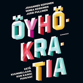 Öyhökratia (ljudbok) av Johannes Koponen, Minea