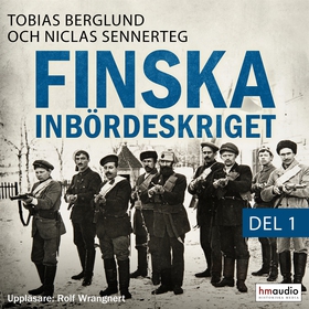 Finska inbördeskriget del 1 (ljudbok) av Niclas