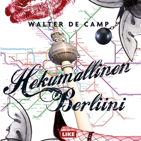Hekumallinen Berliini (ljudbok) av Walter de Ca