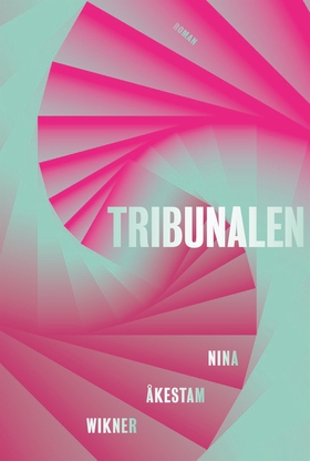 Tribunalen (e-bok) av Nina Åkestam Wikner