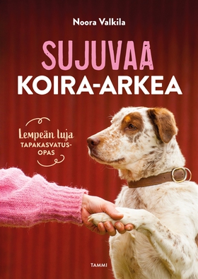 Sujuvaa koira-arkea (e-bok) av Noora Valkila